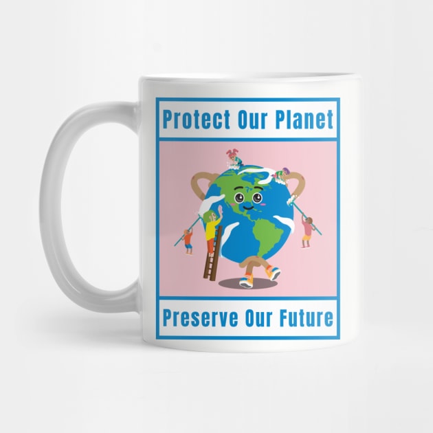 Awareness Protect Our Planet, Preserve Our Future by Print Forge